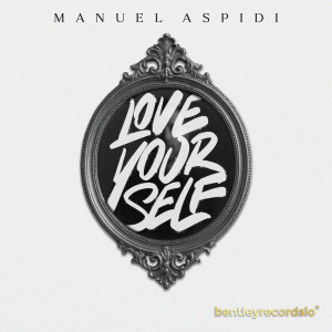 收聽Manuel Aspidi的Love Yourself (Explicit)歌詞歌曲