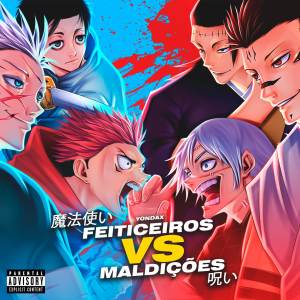 ดาวน์โหลดและฟังเพลง Feiticeiros VS. Maldições (Explicit) พร้อมเนื้อเพลงจาก Yondax