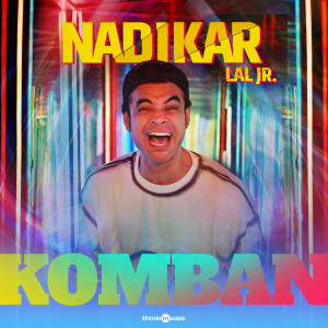 Album Komban (From "Nadikar") from Yakzan Gary Pereira