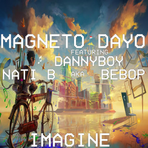 ดาวน์โหลดและฟังเพลง Imagine (Explicit) พร้อมเนื้อเพลงจาก Magneto Dayo