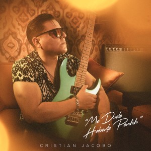 ดาวน์โหลดและฟังเพลง Me Duele Haberte Perdido พร้อมเนื้อเพลงจาก Cristian Jacobo