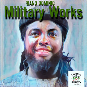 Listen to Military Works song with lyrics from RIANO DOMINIC