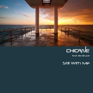 收聽Chicane的Still With Me (Orginal Drift Mix)歌詞歌曲