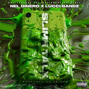 收聽Nel Dinero的SLIME TALK (feat. Lucci Bandz) (Explicit)歌詞歌曲