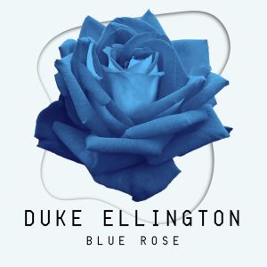 Album Blue Rose from Duke Ellington