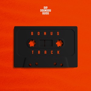 DIP Doundou Guiss的專輯Bonus Track