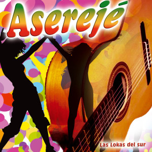 ดาวน์โหลดและฟังเพลง Aserejé พร้อมเนื้อเพลงจาก Las Lokas Del Sur