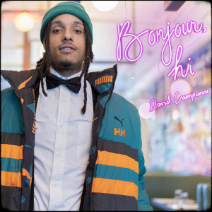 Album Bonjour, Hi (Explicit) from David Campana