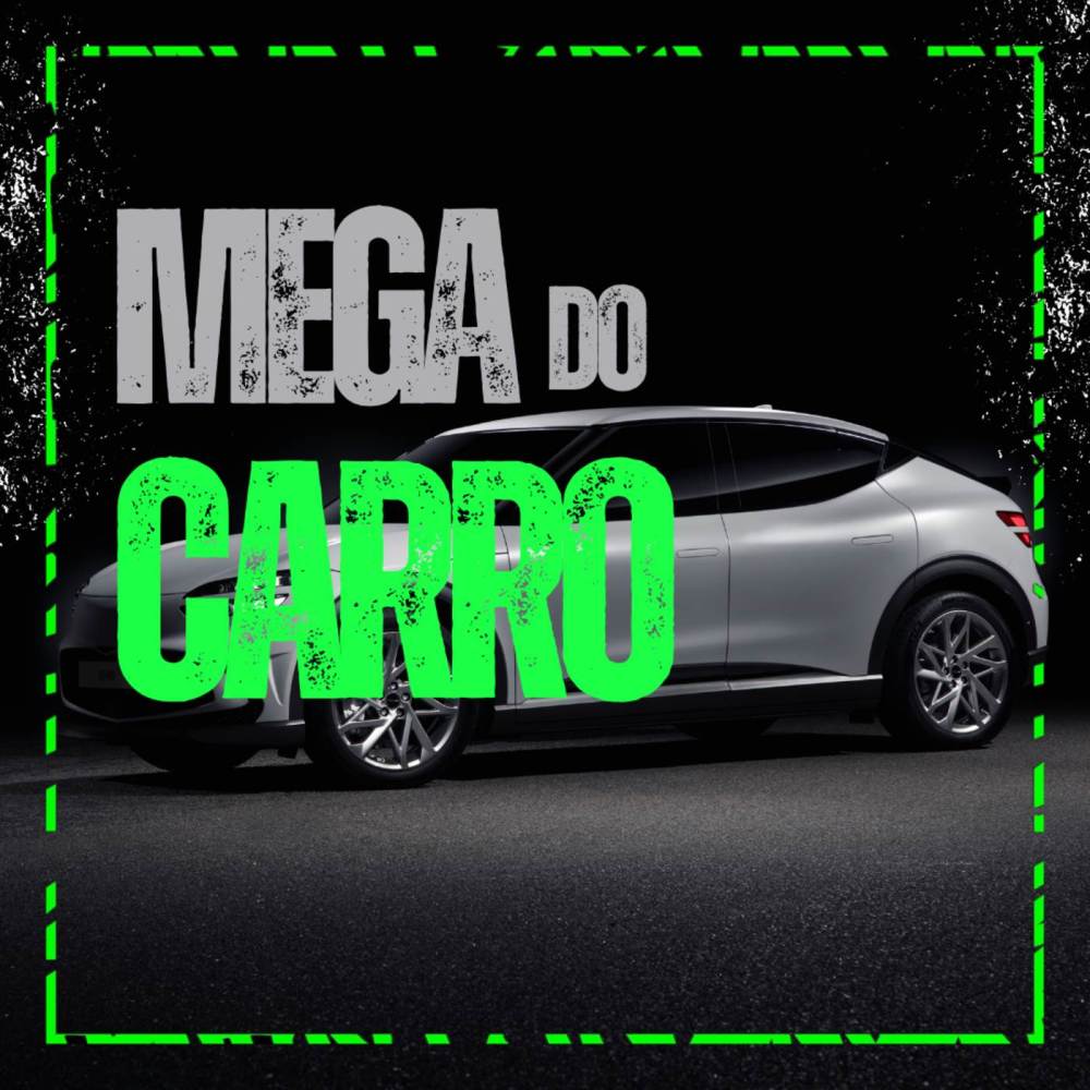 MEGA DO CARRO (Explicit)