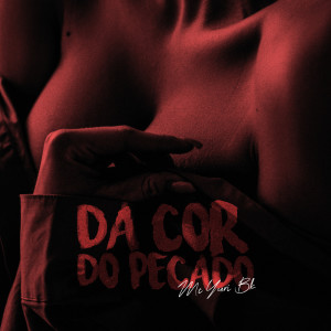Album Da Cor do Pecado (Explicit) from Mc Yuri BK