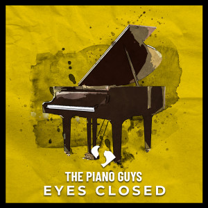 The Piano Guys的專輯Eyes Closed