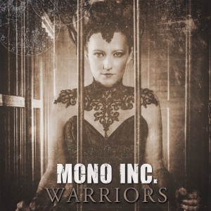 收聽Mono Inc.的Warriors歌詞歌曲