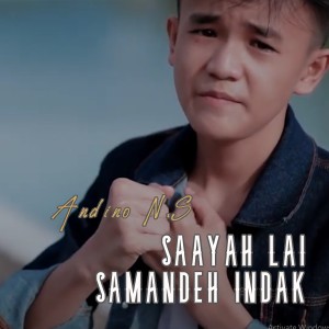 收聽Andino N.S的Samandeh Lai Saayah Indak歌詞歌曲