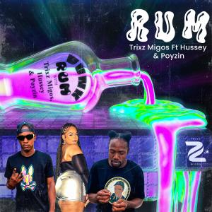 Trixzmigos的專輯Rum (feat. Hussey & Poyzin)