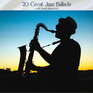 Album 20 Great Jazz Ballads (All Tracks Remastered) from Various Artists