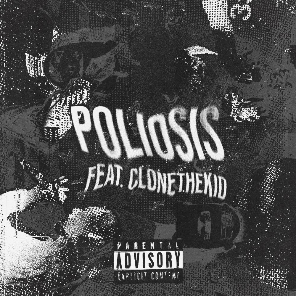 poliosis (feat. clonethekid) (Explicit)