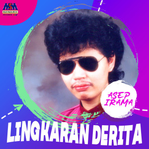 Dengarkan Lingkaran Derita lagu dari Asep Irama dengan lirik