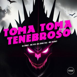 Dengarkan lagu Toma Toma Tenebroso (Explicit) nyanyian DJ Diniz dengan lirik
