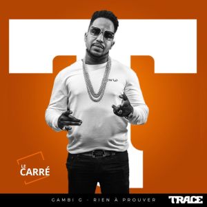 收听GambiG的Rien a Prouver (Le Carré)歌词歌曲