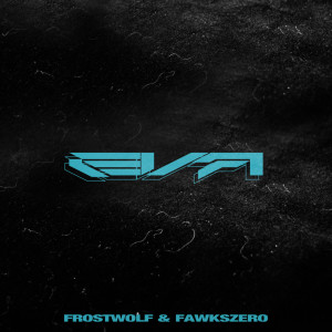 收听Frostwolf的Eva歌词歌曲
