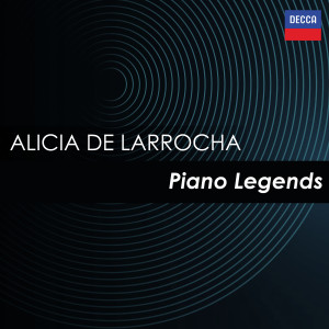 Alicia de Larrocha的專輯"Alicia de Larrocha" - Piano Legends