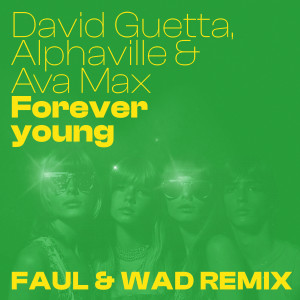 อัลบัม Forever Young (Faul & Wad Remix) ศิลปิน David Guetta