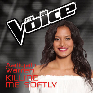 收聽Aaliyah Warren的Killing Me Softly (The Voice Australia 2016 Performance)歌詞歌曲