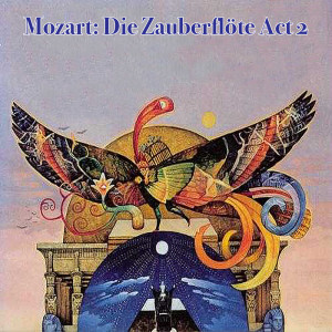 อัลบัม Mozart: Die Zauberflöte Act 2 ศิลปิน Rosa Mannion