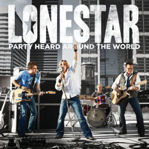 收聽Lonestar的Party Heard Around The World歌詞歌曲