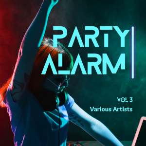 Various的專輯Party Alarm, Vol. 3