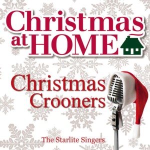 The Starlite Singers的專輯Christmas at Home: Christmas Crooners