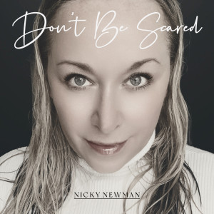 Album Don't Be Scared oleh Nicky Newman