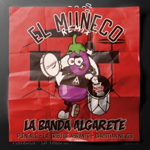 อัลบัม EL Muñeco (Remix) ศิลปิน La Banda Algarete