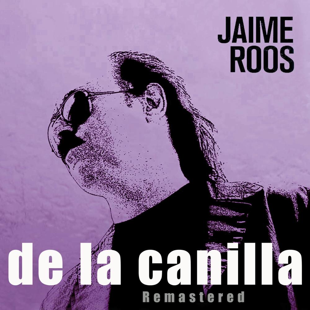 De la Canilla (Remastered)