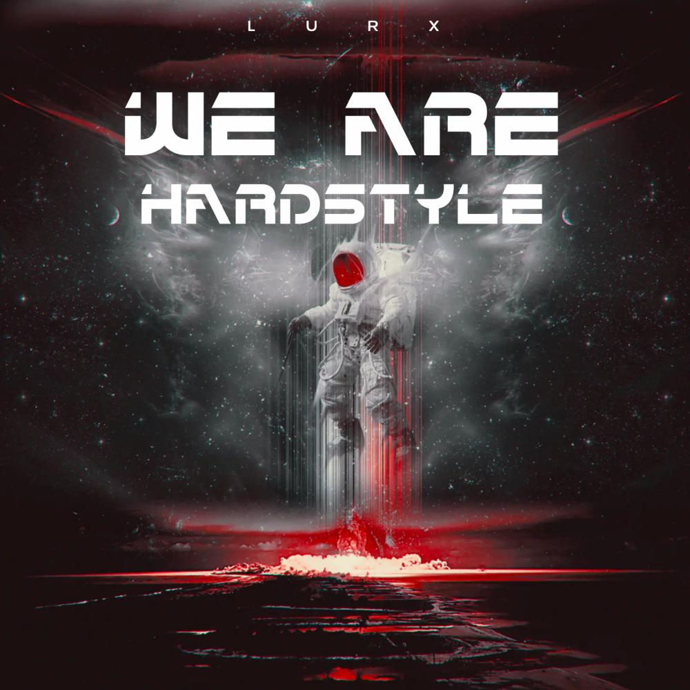 WE ARE HARDSTYLE (Explicit)