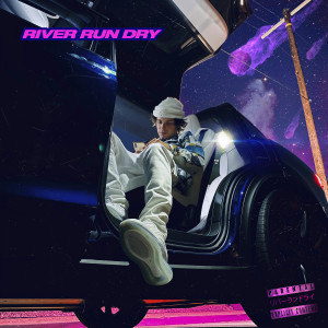 收聽AQ的River Run Dry (Explicit)歌詞歌曲