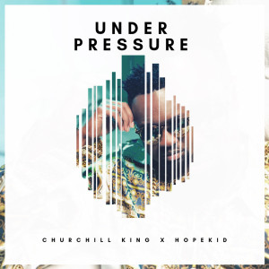 Listen to Under Pressure song with lyrics from Churchill King