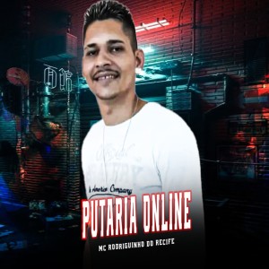 收聽Mc Rodriguinho do Recife的Putaria Online (Explicit)歌詞歌曲