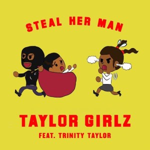 ดาวน์โหลดและฟังเพลง Steal Her Man พร้อมเนื้อเพลงจาก Taylor Girlz