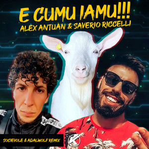 Listen to E Cumu Iamu (Socievole & Adalwolf Remix) song with lyrics from Alex Antuàn