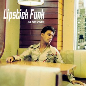 收聽Lipstick Funk的On the Radio歌詞歌曲