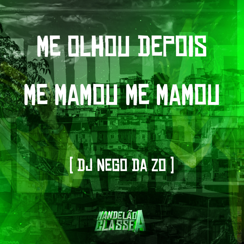 Me Olhou Depois Me Mamou