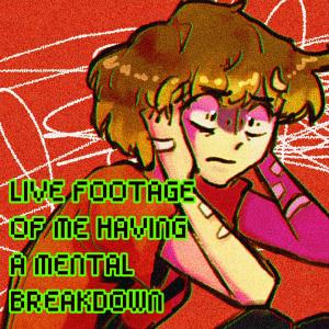Charm的專輯LIVE FOOTAGE OF ME HAVING A MENTAL BREAKDOWN (feat. SOLARIA) [Explicit]