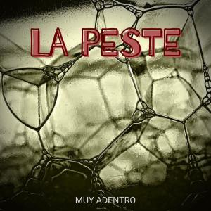 La Peste的專輯Muy Adentro (ep)
