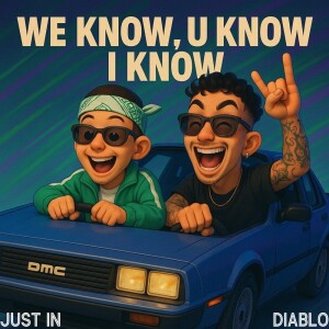Listen to We know, U know, I know song with lyrics from DIABLO