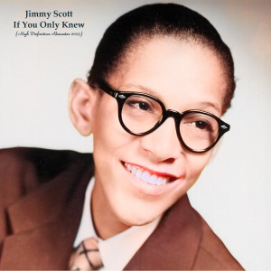 Jimmy Scott的專輯If You Only Knew (High Definition Remaster 2023)