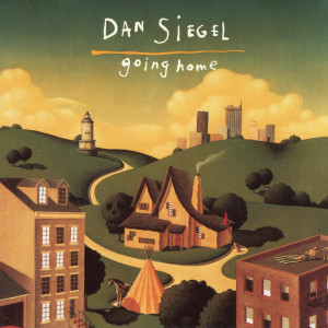 ดาวน์โหลดและฟังเพลง Going Home พร้อมเนื้อเพลงจาก Dan Siegel