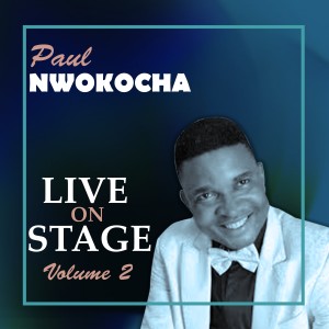 收聽Paul Nwokocha的Udiri Chineke M (Live Medley)歌詞歌曲