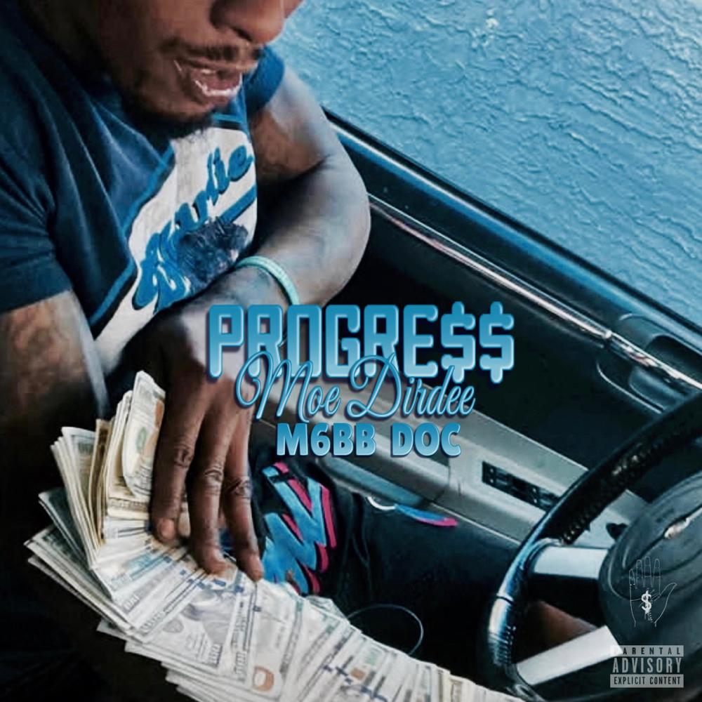PROGRE$$ (feat. Moe Dirdee & M6BB DOC) (Explicit)