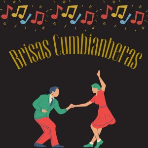 ดาวน์โหลดและฟังเพลง Brisas cumbianberas พร้อมเนื้อเพลงจาก Cumbia Latin Band